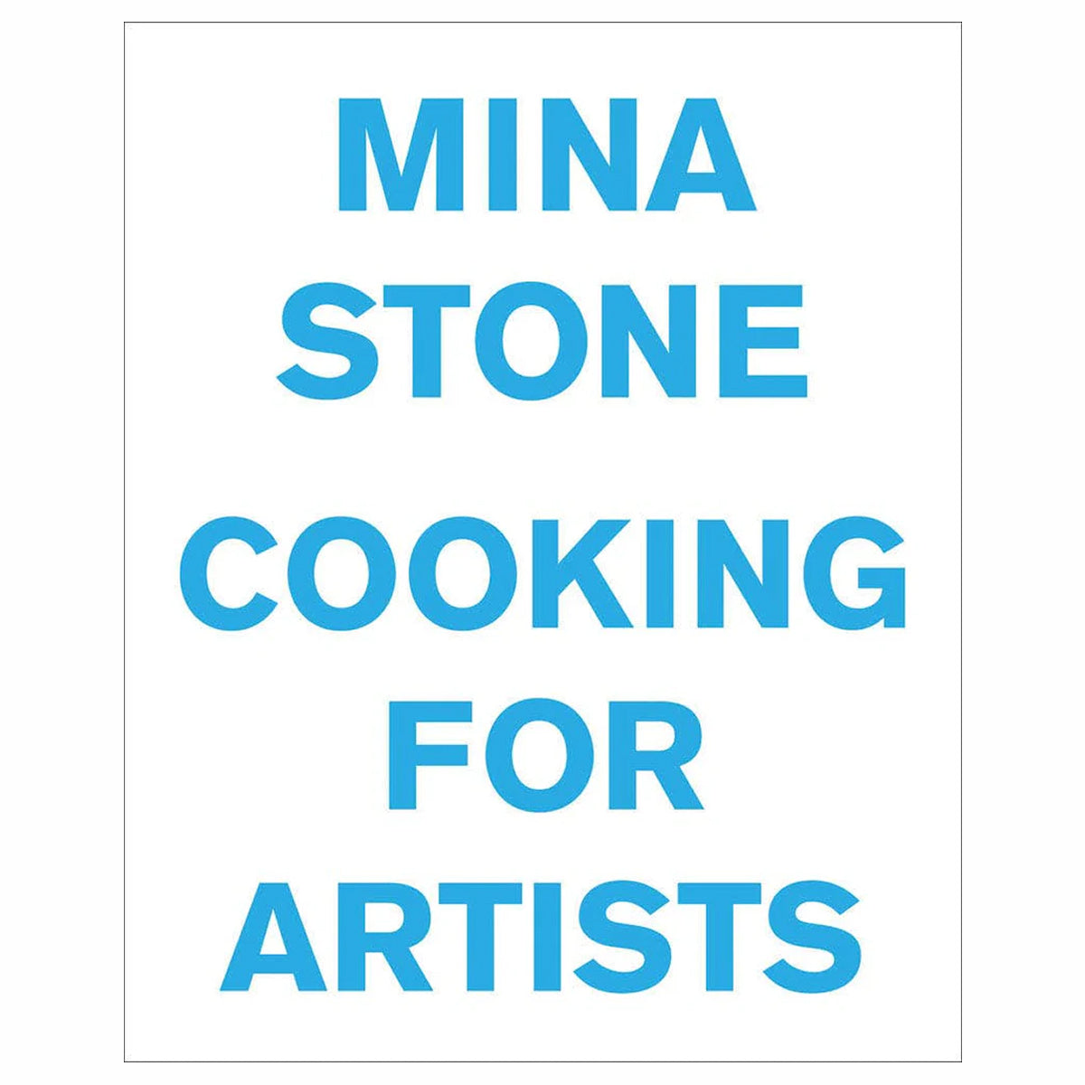 Mina Stone: Cooking for Artists