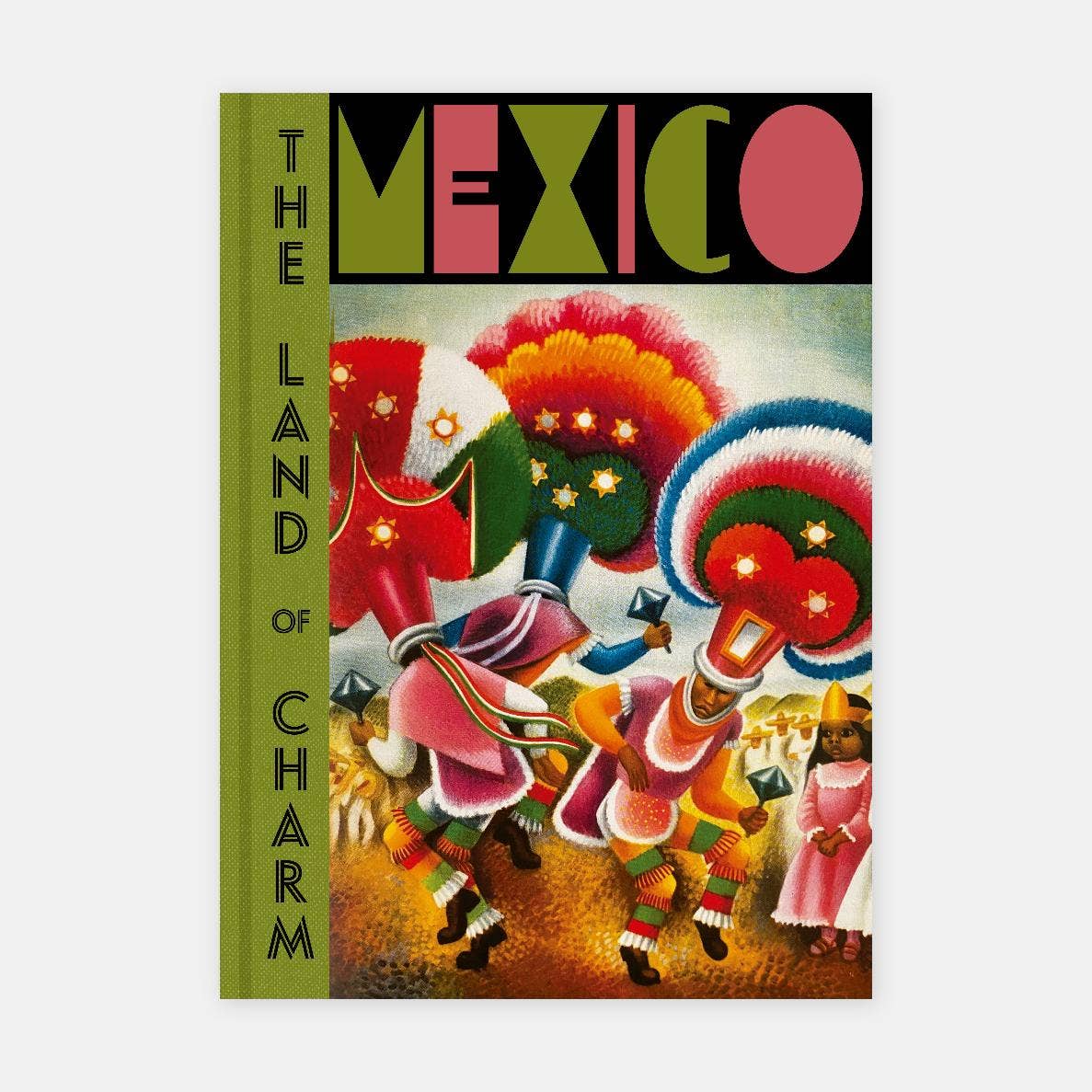Mexico: The Land of Charm
