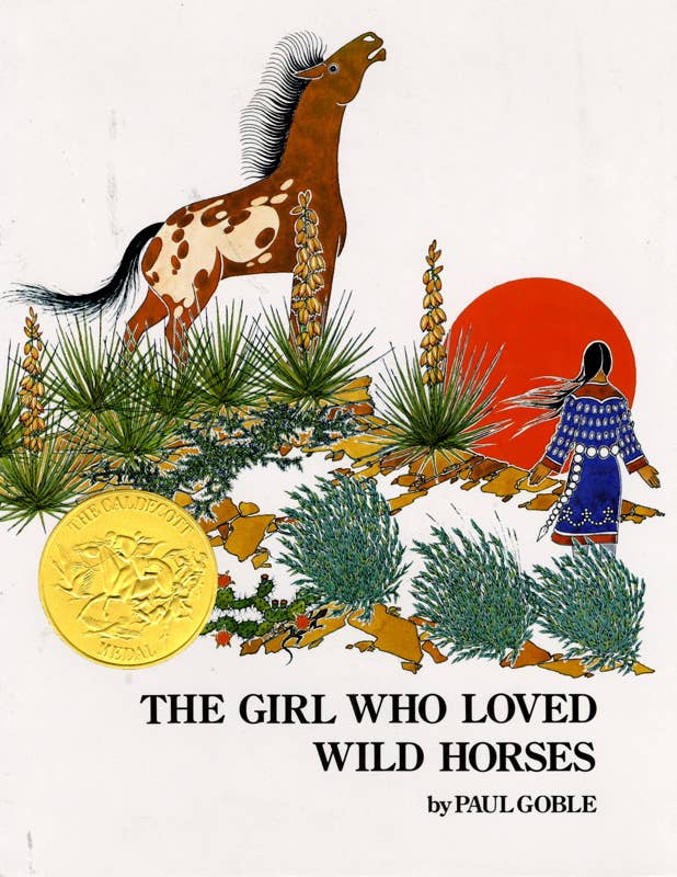 Girl Who Loved Wild Horses by Paul Goble: Hardcover; 32 pages / English