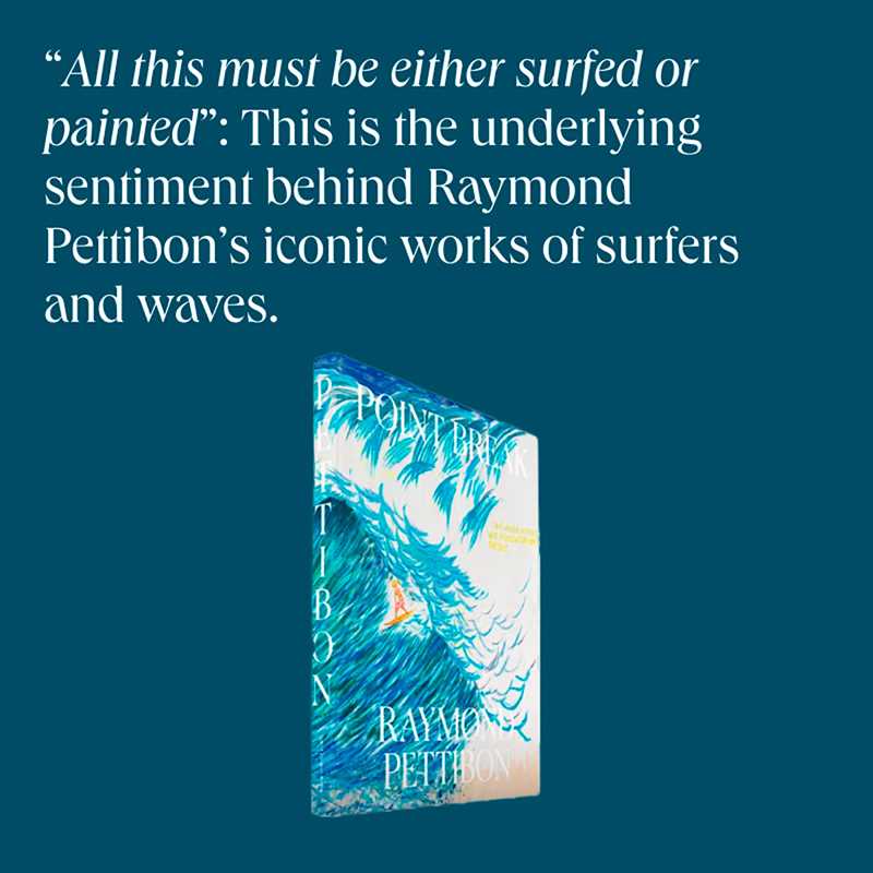 Point Break: Raymond Pettibon, Surfers and Waves by Raymond Pettibon: Hardcover; 192 pages / English