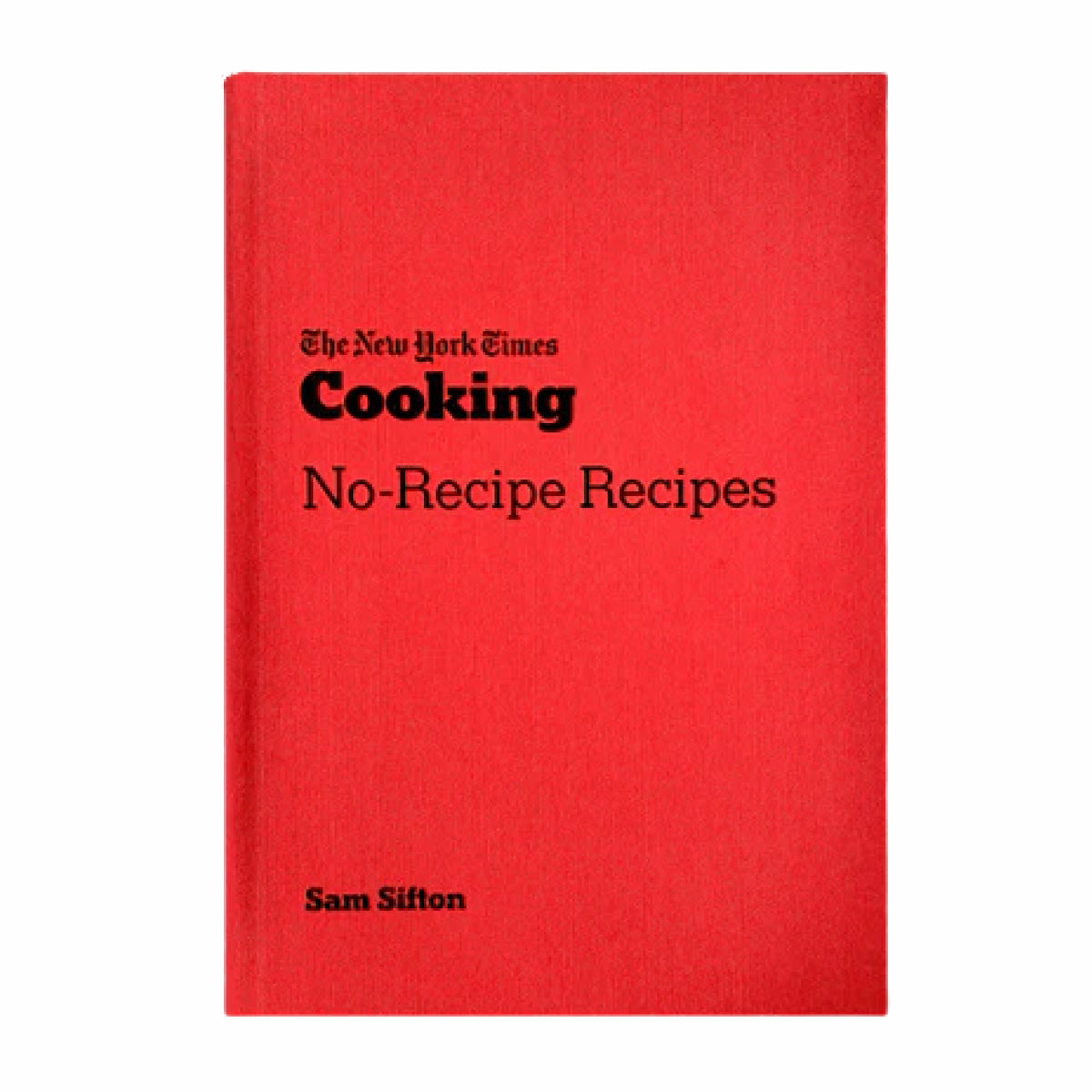 Nyt Cooking No-Recipe Recipes