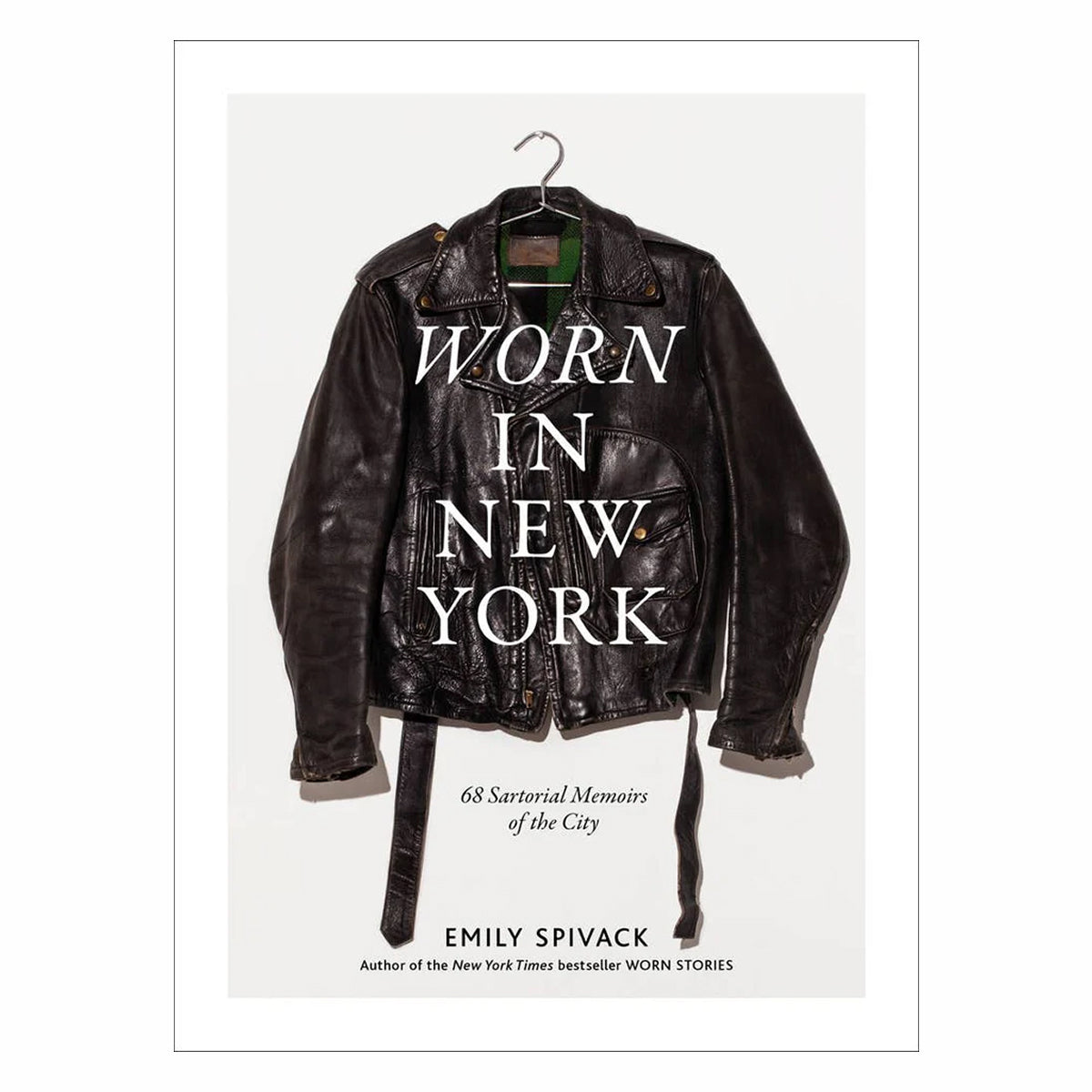 Worn in New York: 68 Sartorial Memoirs of the City