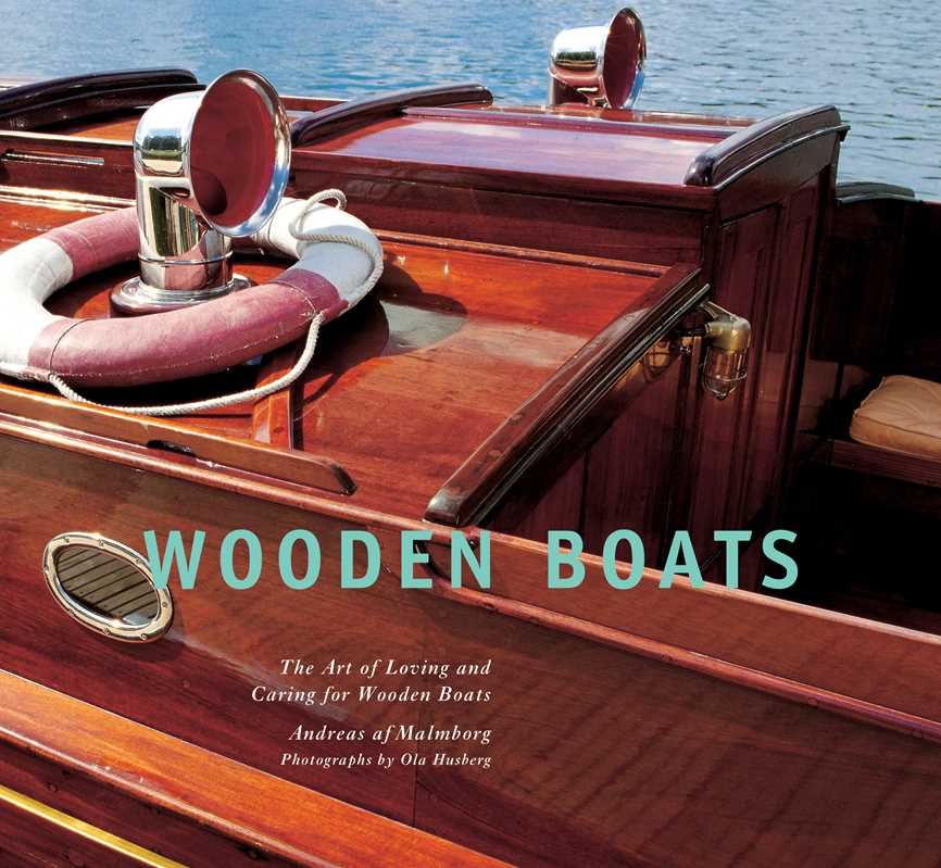 Wooden Boats by Andreas af Malmborg: Hardcover; 152 pages / English